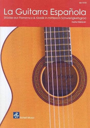La Guitarra Espanola: Flamenco und Klassik in mittlerem Schwierigkeitsgrad von Unbekannt